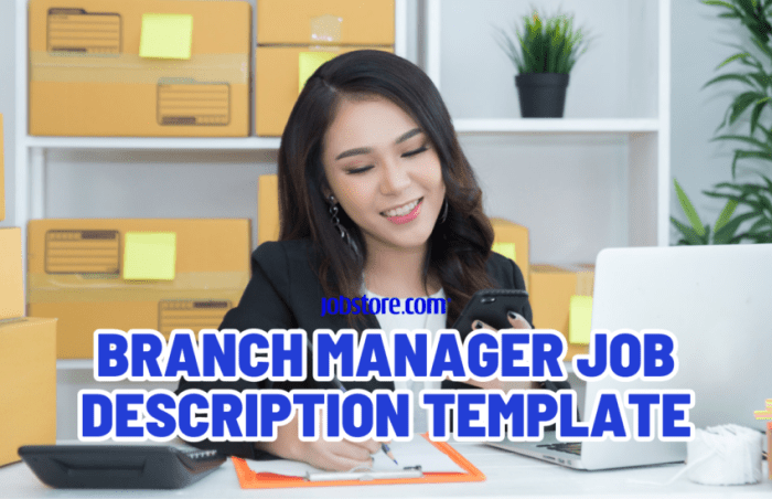 Tugas Dan Tanggung Jawab Seorang Branch Manager